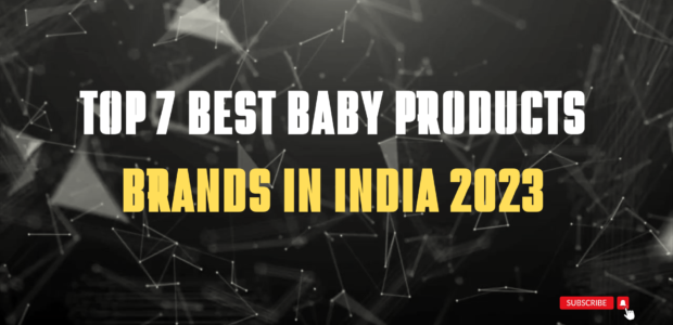 Top 7 Best baby Products Brands in india 2023